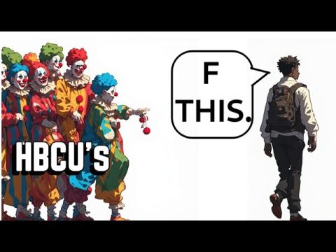 Black Men Don't Have Time for the HCBU Circus