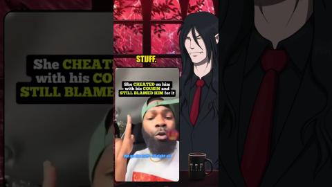 His GIRLFRIEND Slept with Cousin