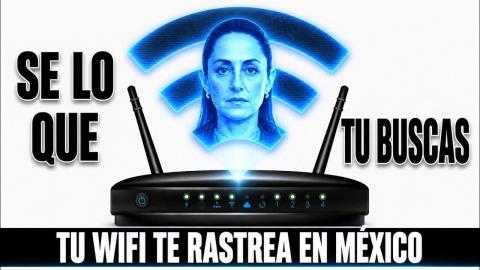 TU WIFI Te ESPIA En MÉXICO: Cómo EVITAR El RASTREO Hoy