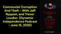 Communist Corruption And Theft - With Jeff Nyquist, and Trevor Loudon  (Dynamic Independence Podcast - June 15, 2026)