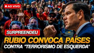 Rubio CONVOCA 60 países a COMBATER terrorismo de EXTREMA ESQUERDA