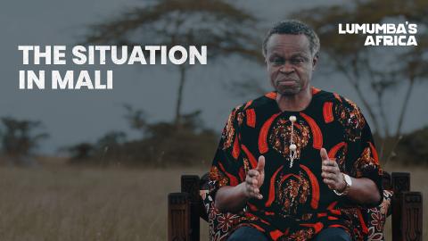 Lumumba’s Africa | The situation in Mali