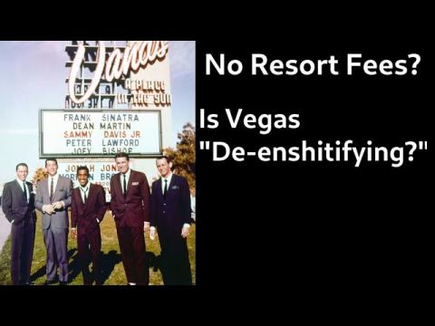 No Resort Fees?  Is Vegas De-Enshitifying?