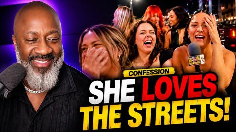 Your Future Wife Reveals She LOVES The Streets!