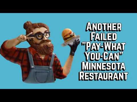 Minnesotan Economics: "Pay-What-You-Can" Restaurant Fails