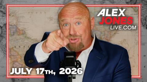 FULL ALEX JONES SHOW — 7/17/26