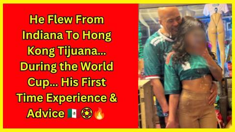 Viewer’s First Time at HK Hong Kong Tijuana & During World Cup Was Unforgettable 🇲🇽⚽🔥