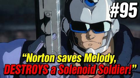 PCR's TOP 100 Japanese Animated moments #95 / Norton SAVES Melody and DESTROYS a SOLENOID Soldier!