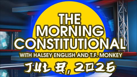 The Morning Constitutional: July 8th, 2026