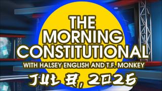 The Morning Constitutional: July 8th, 2026