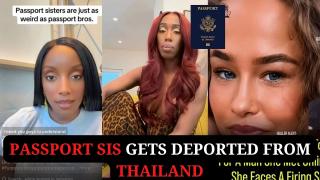 Passport Sis Gets Deported From Thailand