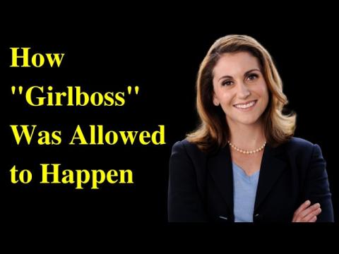 How "Girlboss" Was Allowed to Infect & Destroy Corporate America