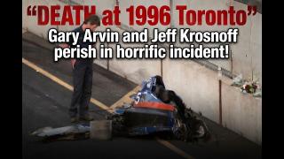 1996 CART Toronto - Gary Arvin and Jeff Krosnoff die in horrific accident.