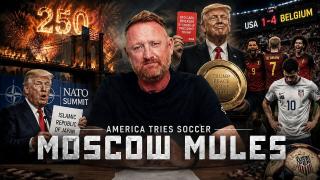 Moscow Mules | America Tries Soccer (And Other Things They Don’t Understand)