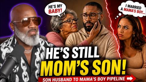 THIS Is HOW Mama's Boy's Become SON HUSBANDS!