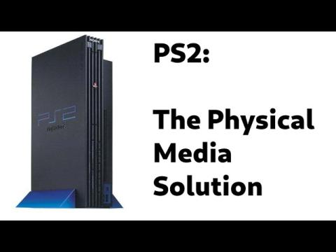 PS2 - Your Physical Media Solution