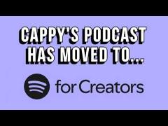 Cappy's Podcast Has Moved to "Spotify for Creators"