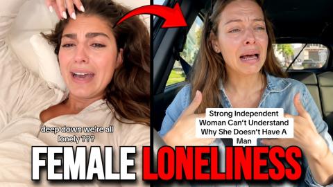 Women Are LONELY and Still Blaming the Men Who Left
