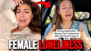 Women Are LONELY and Still Blaming the Men Who Left