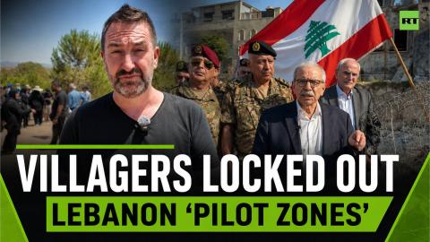 'We felt betrayed' — Lebanese villagers barred from Returning Home