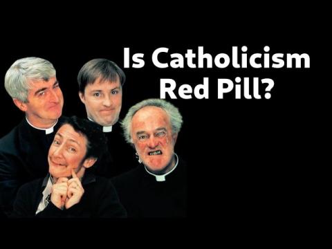 Catholicism is Red Pill