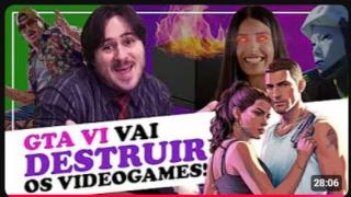 GTA VI vai DESTRUIR os videogames!
