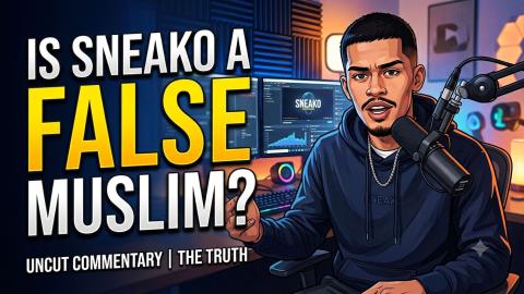 Sneako Is A Brown Clown Sent To Mislead Muslims