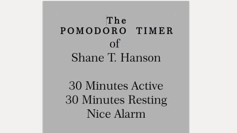 Pomodoro 30 Min Active - 30 Min Rest - And Nice Alarm