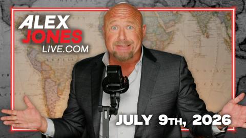 FULL ALEX JONES SHOW — 7/9/26