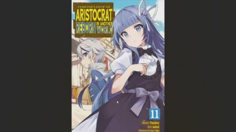 Chronicles Of An Aristocrat Reborn In Another World Volume 11 Review