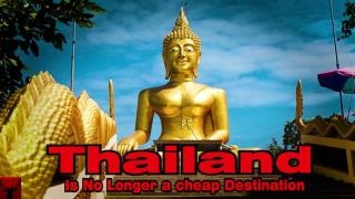 Thailand Is No Longer The Cheap Destination