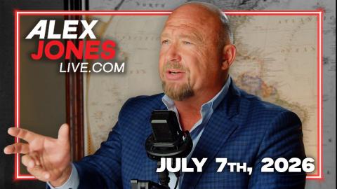FULL ALEX JONES SHOW — 7/7/26
