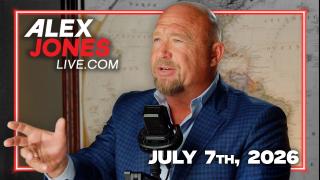 FULL ALEX JONES SHOW — 7/7/26
