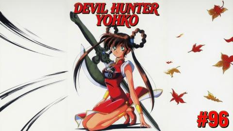 PCR's TOP 100 Japanese Animated moments #96 / Devil Hunter Yohko the 108th of her line!!