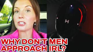 Why Don't Men Approach Me IRL?