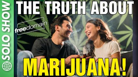 THE TRUTH ABOUT MARIJUANA!