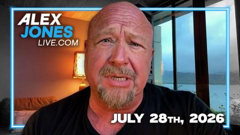 FULL ALEX JONES SHOW — 7/28/26