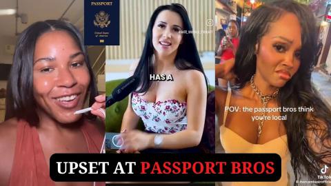 Women Are Upset At Passport Bros For Being In Thailand