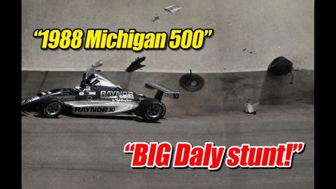 1988 CART Michigan 500 - BIG Daly accident!