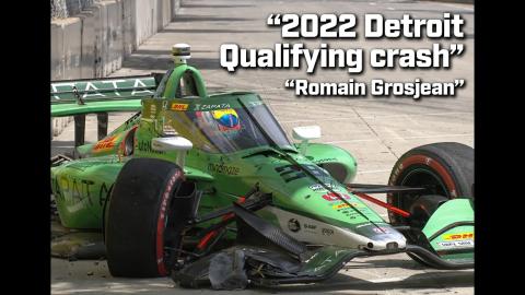 2022 Indycar Detroit Qualifying crash - Romain grosjean