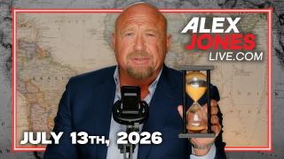 FULL ALEX JONES SHOW — 7/13/26