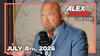 FULL ALEX JONES SHOW — 7/8/26