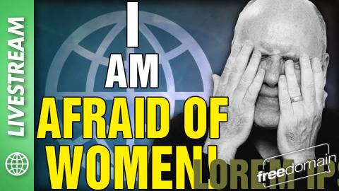 I Am Afraid of WOMEN! Twitter/X Livestream