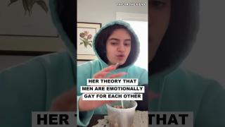 Her Theory That Men Are Emotionally GAY for Each Other