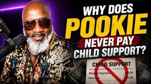 Why Does Pookie Never Pay Child Support