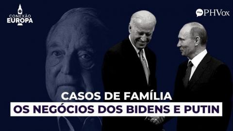 Dossiê: Os negócios entre os Bidens, o comunista Putin e o controle de Soros (2022) (PH Vox)
