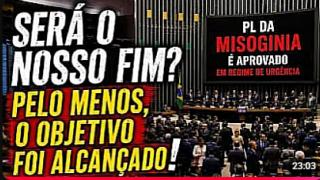 PL DA MISOGINIA É APROVADO EM REGIME DE URGÊNCIA!