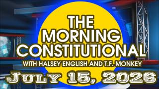The Morning Constitutional: July 15th, 2026