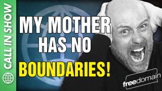 My Mother Has No BOUNDARIES! CALL IN SHOW