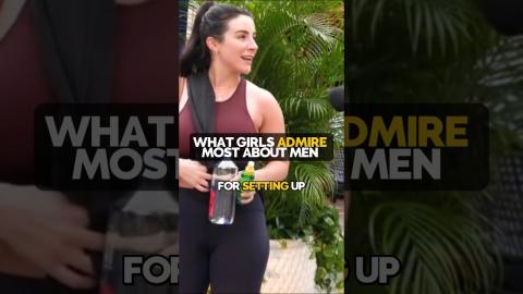 asked girls what they admire most about men #dating #datingadvice #streetinterview #rizz #datingtips